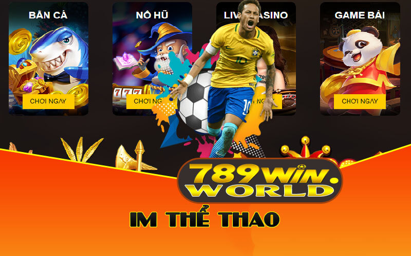 Tham Gia Cá Cược Thể Thao Hấp Dẫn Cược Mọi Loại Kèo 789win 3 IM thể thao