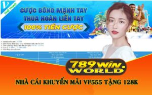 Nhà Cái Khuyến mãi VF555 Tặng 128k